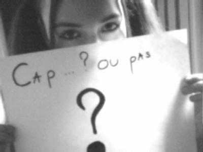 CAP ...? Ou Pas ?